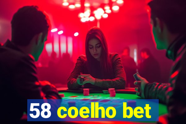 58 coelho bet