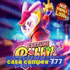 casa campea 777