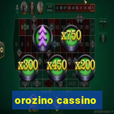 orozino cassino