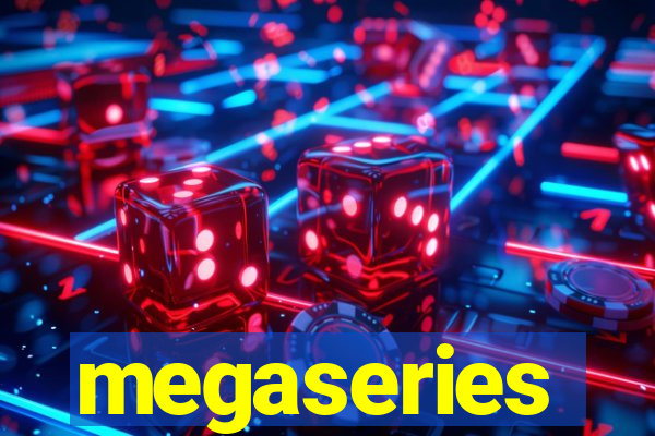 megaseries