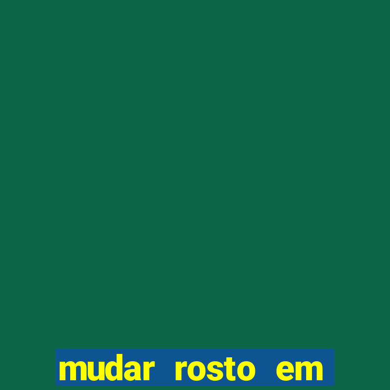 mudar rosto em fotos online