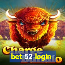 bet 52 login