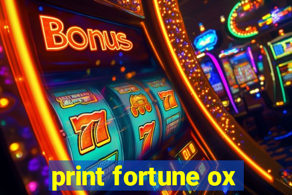 print fortune ox