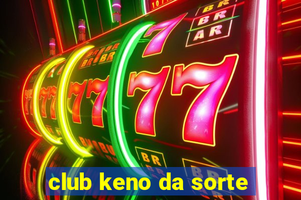 club keno da sorte