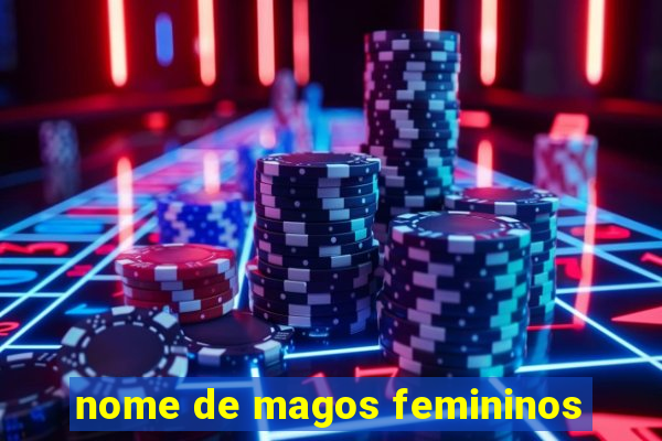 nome de magos femininos