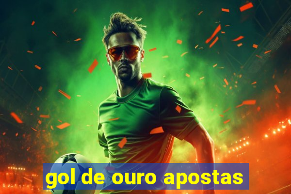 gol de ouro apostas