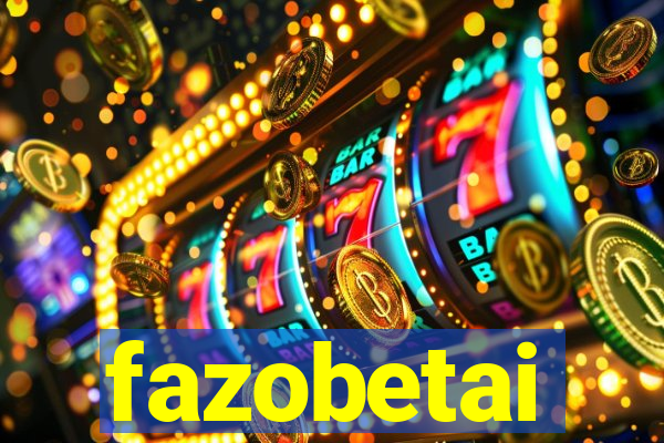 fazobetai