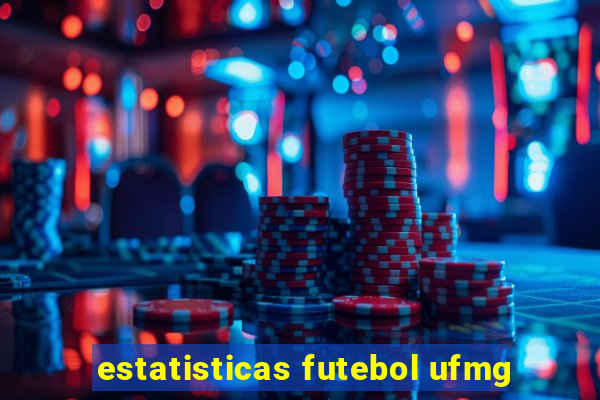 estatisticas futebol ufmg