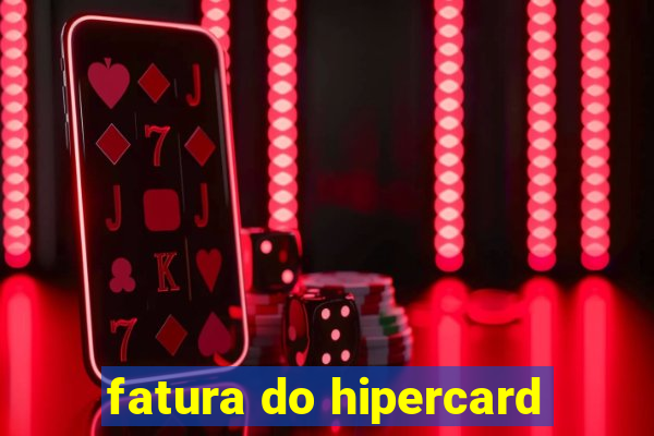 fatura do hipercard