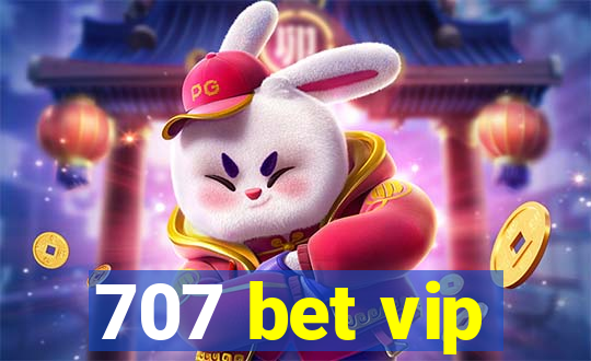 707 bet vip