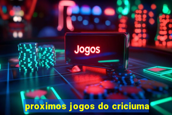 proximos jogos do criciuma