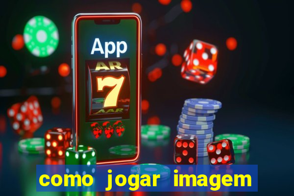 como jogar imagem no google para pesquisa