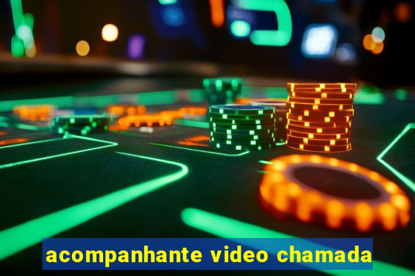 acompanhante video chamada