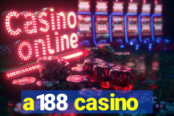 a188 casino