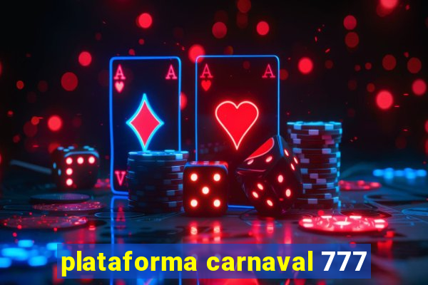 plataforma carnaval 777