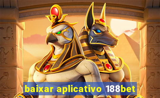 baixar aplicativo 188bet