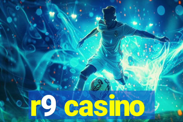 r9 casino