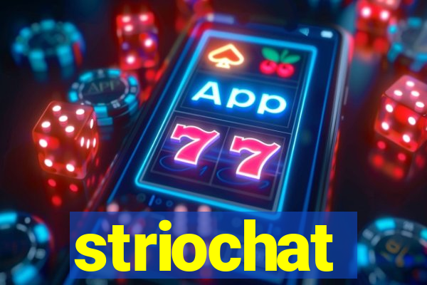 striochat