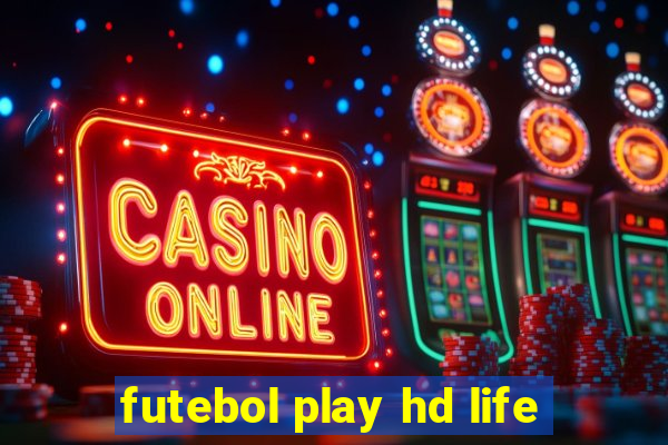 futebol play hd life