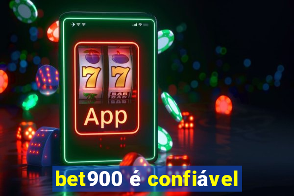 bet900 é confiável