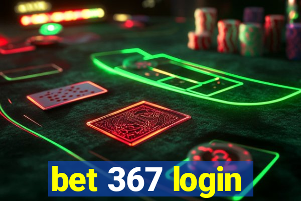 bet 367 login