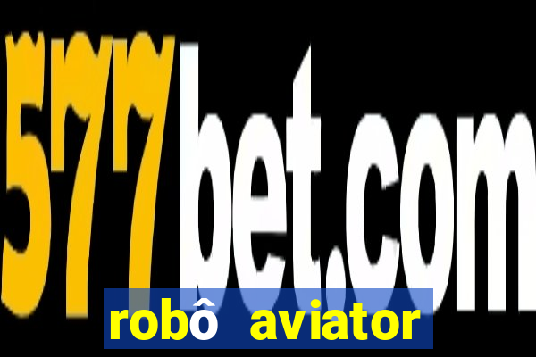 robô aviator grátis whatsapp