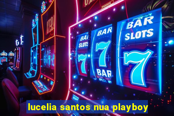 lucelia santos nua playboy