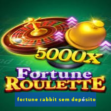 fortune rabbit sem depósito