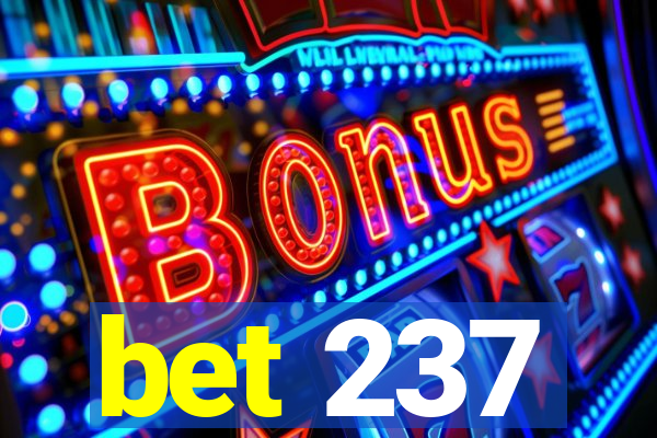 bet 237