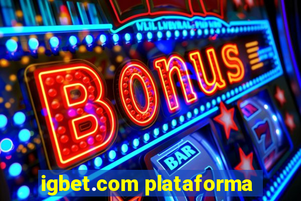 igbet.com plataforma