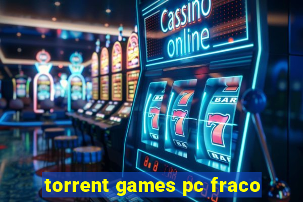 torrent games pc fraco