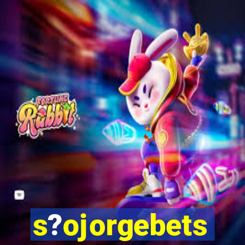 s?ojorgebets