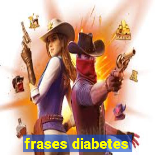 frases diabetes