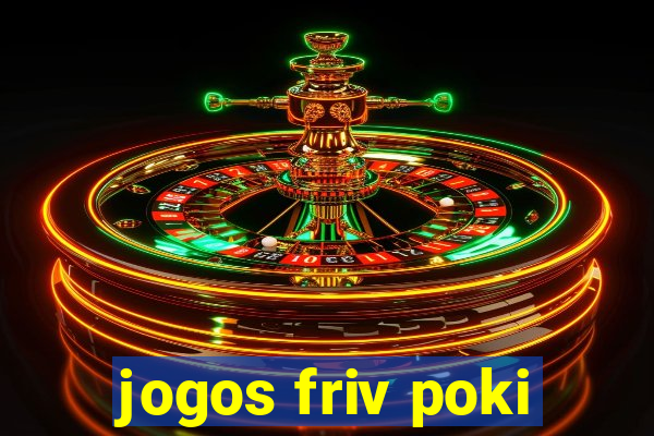 jogos friv poki