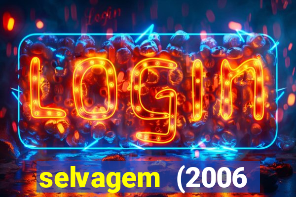 selvagem (2006 filme completo dublado