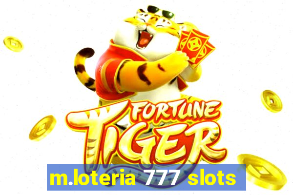 m.loteria 777 slots