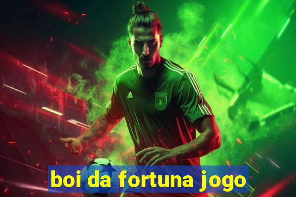 boi da fortuna jogo