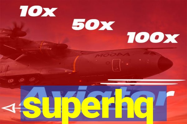 superhq