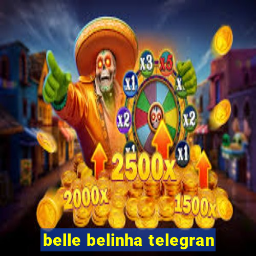 belle belinha telegran