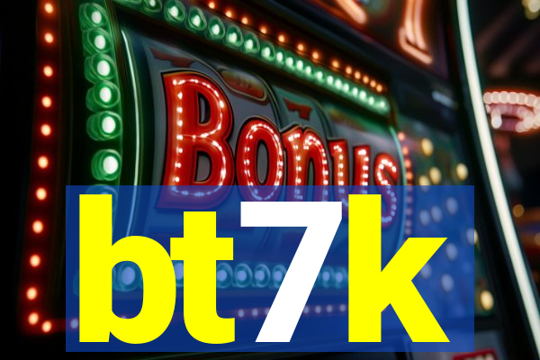 bt7k