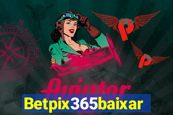 Betpix365baixar