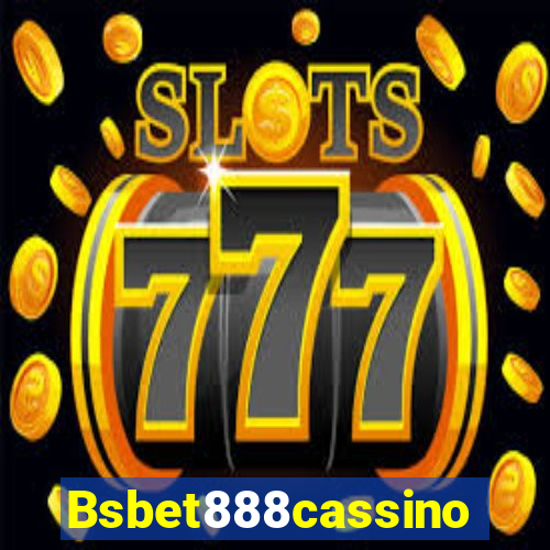 Bsbet888cassino