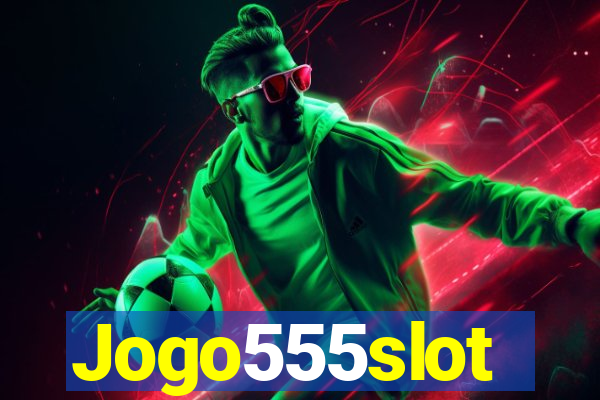 Jogo555slot