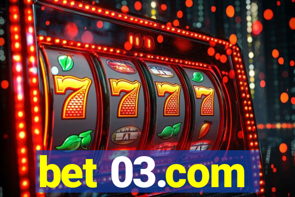 bet 03.com