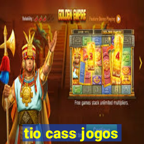 tio cass jogos