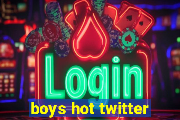 boys hot twitter