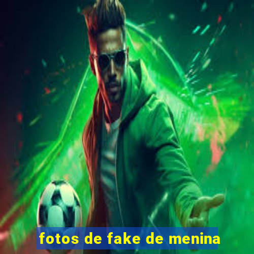 fotos de fake de menina