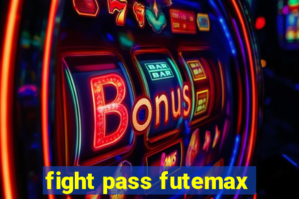 fight pass futemax