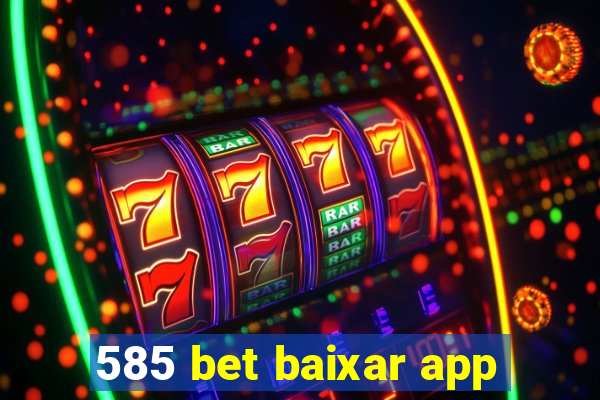 585 bet baixar app