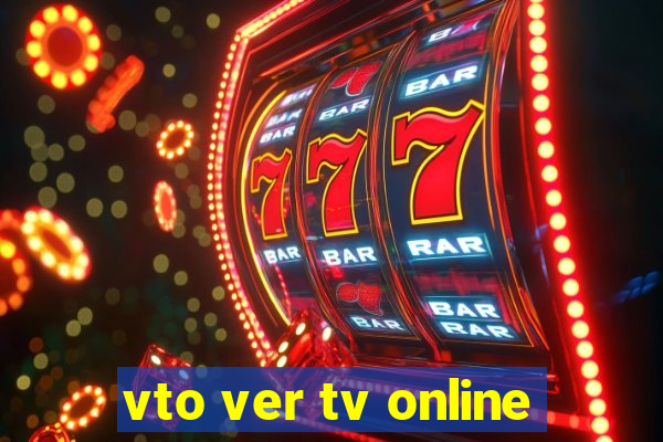 vto ver tv online